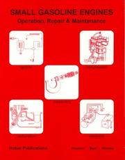 Cover of: Small Gasoline Engines: Operation, Repair and Maintenance