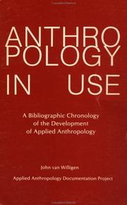 Cover of: Anthropology in use: a bibliographic chronology of the development of applied anthropology