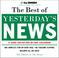 Cover of: The Best of Yesterday's News