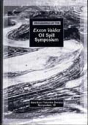 Cover of: Proceedings of the EXXON Valdez Oil Spill Symposium: Held at Anchorage, Alaska, USA, 2-5 February 1993 (American Fisheries Society)