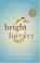 Cover of: The Bright Forever