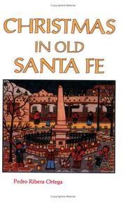 Cover of: Christmas in Old Santa Fe by Pedro Ribera Ortega