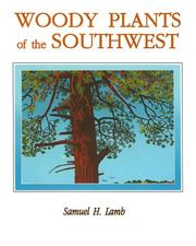 Cover of: Woody plants of the Southwest: a field guide with descriptive text, drawings, range maps, and photographs