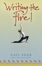 Cover of: Writing the fire! by Gail Sher