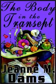 Cover of: The Body In The Transept by Jeanne M. Dams, Jeanne M. Dams