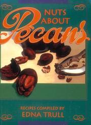 Nuts about pecans by Edna Trull