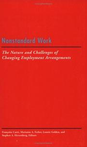 Cover of: Nonstandard work: the nature and challenges of changing employment arrangements