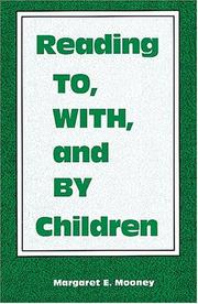 Cover of: Reading to, with, and by children by Margaret E. Mooney