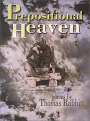 Cover of: Prepositional heaven by Thomas Rabbitt