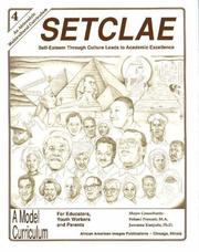 Cover of: SETCLAE, Fourth Grade: Self-Esteem Through Culture Leads to Academic Excellence