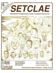 Cover of: SETCLAE, Fifth Grade: Self-Esteem Through Culture Leads to Academic Excellence