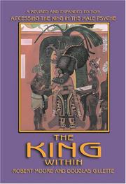 Cover of: The King Within: Accessing the King in the Male Psyche