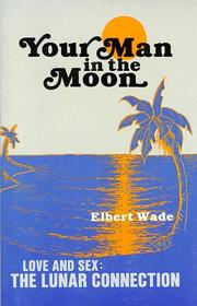 Cover of: Your man in the moon: love and sex : the lunar connection