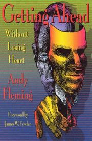 Cover of: Getting ahead without losing heart