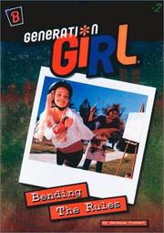 Cover of: Bending the Rules (Generation Girl, No. 2)