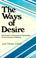 Cover of: The Ways of Desire