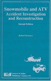 Cover of: Snowmobile and ATV Accident Investigation and Reconstruction by Richard Hermance