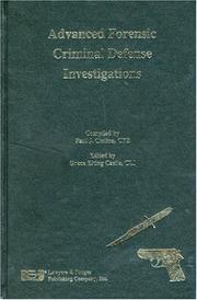 Cover of: Advanced forensic criminal defense investigations