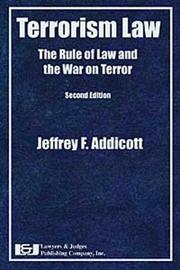 Terrorism law by Jeffrey F. Addicott