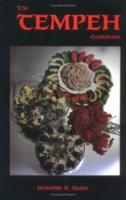 Cover of: The tempeh cookbook by Dorothy R. Bates, Dorothy R. Bates