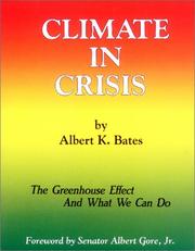 Cover of: Climate in crisis by Albert K. Bates