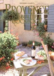 Cover of: Provence, the beautiful cookbook: authentic recipes from the regions of Provence