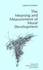 Cover of: The meaning and measurement of moral development
