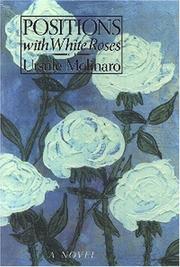 Positions with white roses by Ursule Molinaro