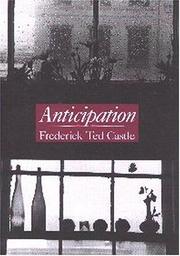 Cover of: Frederick Ted Castle's Anticipation: a novel.