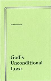 Cover of: God's unconditional love by William T Freeman