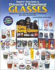 Cover of: Tomart's Price Guide to Character & Promotional Glasses Including Pepsi, Coke, Fast-Food, Peanut Butter and Jelly Glasses; Plus Dairy Glasses & Milk