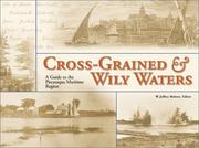 Cover of: Cross-Grained and Wily Waters: A Guide to the Piscataqua Maritime Region