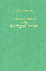 Cover of: Essays on Method in the Sociology of Literature | Lucien Goldmann