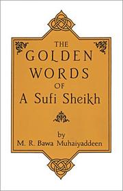 The Golden Words of a Sufi Sheikh by M. R. Bawa Muhaiyaddeen