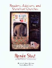 Readers, advisors, and storefront churches by Michelle A. Owen-Workman, Renee Stout, Stephen Bennett Phillips