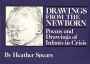 Cover of: Drawings from the newborn by Heather Spears