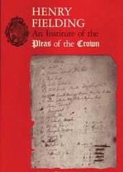 Cover of: Henry Fielding: An Institute of Pleas of the Crown. An Exhibition of the Hyde Collection at the Houghton Library, 1987 (Houghton Library Publications)