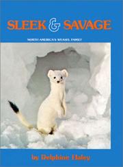 Cover of: Sleek & savage: North America's weasel family