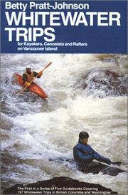 Cover of: Whitewater trips for kayakers, canoeists, and rafters on Vancouver Island