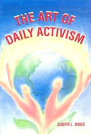 Cover of: The art of daily activism by Judith Boice