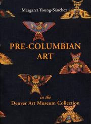 Pre-Columbian art in the Denver Art Museum collection by Margaret Young-Sánchez