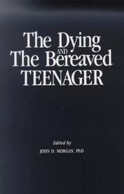 Cover of: The Dying and the bereaved teenager
