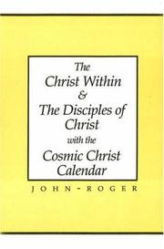 Cover of: The Christ within & the disciples of Christ with the cosmic Christ calendar