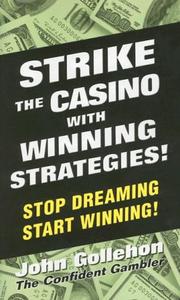 Cover of: Strike the Casino with Winning Strategies! by John T. Gollehon, John T. Gollehon