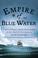 Cover of: Empire of Blue Water