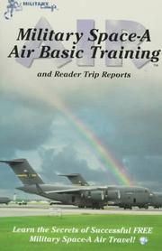 Cover of: Military space-A air basic training and reader trip reports