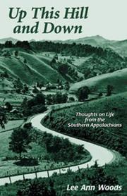 Cover of: Up this hill and down: thoughts on life from the southern Appalachians