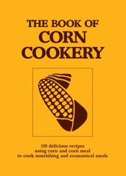 The book of corn cookery by Mary L. Wade