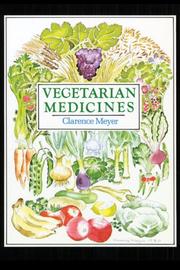 Cover of: Vegetarian Medicines by Clarence Meyer