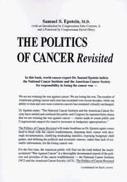 The politics of cancer revisited by Samuel S. Epstein